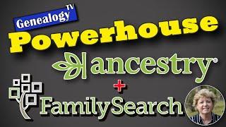 Ancestry + FamilySearch = Powerhouse Strategy