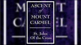 St. John of the Cross - Ascent of Mount Carmel [2/2] (Audiobook)