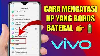 Cara Mengatasi hp Boros baterai Vivo