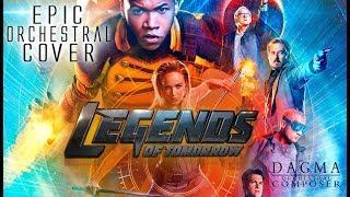 DC'S LEGENDS OF TOMORROW | Epic Orchestral Cover