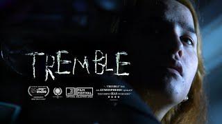 TREMBLE | Short Film