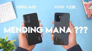 BUAT KALIAN YANG BINGUNG MENDING MANA OPPO A95 VS VIVO V23E | KUPAS TUNTAS !!