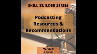 Podcasting Resources & Recommendations