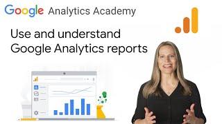 2.5 Navigate Overview and Detail reports in Google Analytics - Analytics Academy on Skillshop