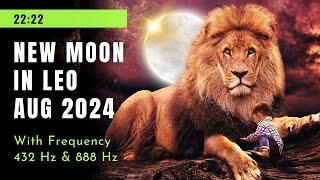 Leo New Moon Meditation August 2024 ️ 888 Hz Sound Healing Meditation