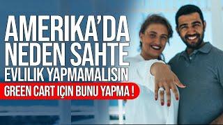 AMERİKA'DA SAHTE EVLİLİK İLE GREENCARD ALMAK [ ! ]