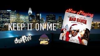 Cokeboy Brock "Keep It On Me" ft. C Jenkz x Dame Grease (The Real Bad Santa)