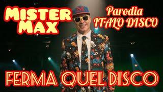 Mister Max - Ferma quel disco (Parodia Italodisco)