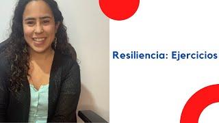 Resiliencia: Ejercicios prácticos