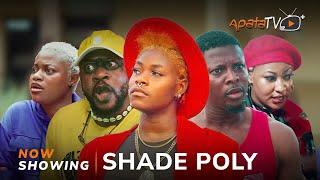 Shade Poly - Yoruba Movie 2024 Drama Odun Adekola,Arinola Odubele,Vicky Kolawole,Olaide Oyedeji,Sidi