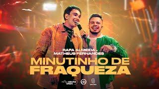 Rafa Almeida e Matheus Fernandes - Minutinho de Fraqueza (Clipe Oficial)