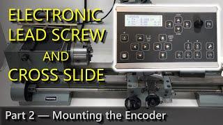 Improved Spindle Encoder Mount: ELS and Cross Slide Part 2