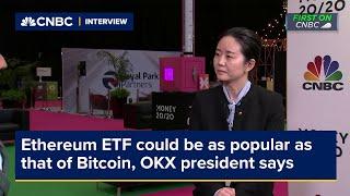 Ethereum ETF could be as popular as that of Bitcoin, OKX president says