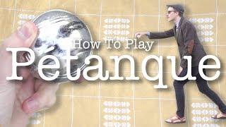 How To (kind of) Play Pétanque