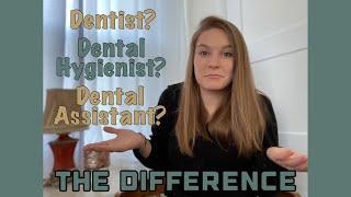 Dental Professionals | The Differences | Dentist, Dental Hygienist, Dental Assistant