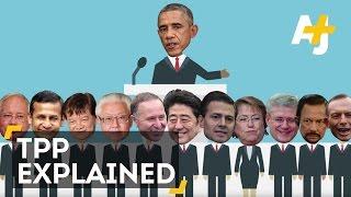 Trans-Pacific Partnership (TPP) Explained