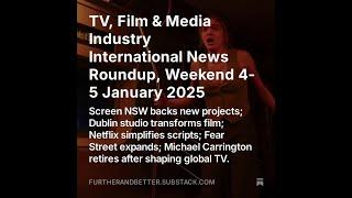 TV, Film & Media Industry International News Roundup, Weekend 4-5 January 2025 Podcast