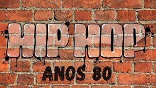 Hip Hop I Anos 80 I Mixtape#40