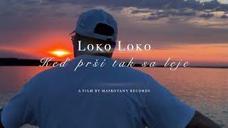 Loko Loko - Keď prší tak sa leje (Official Video)