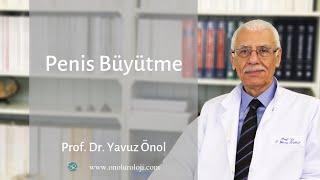 Penis Büyütme - Prof. Dr. Yavuz Önol