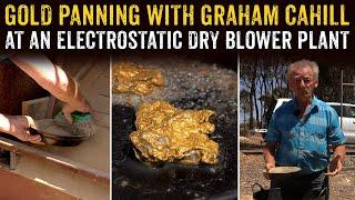 Gold Panning with Graham Cahill at an Electrostatic Dry Blower Plant