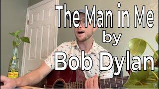 Easy Guitar Tutorial | Bob Dylan - The Man in Me | Guitar Lesson for Beginners