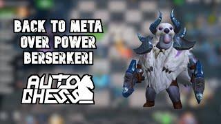 BACK TO META OVER POWER BERSERKER | AUTO CHESS S27