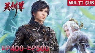 【Spirit Sword Sovereign】EP400-EP500,  Full Version |MULTI SUB |donghua