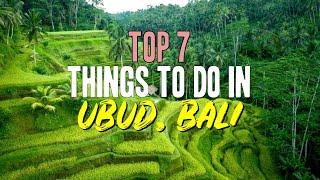 Top 7 Things to Do in Ubud, Bali