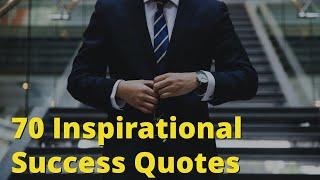 70 Most Inspirational Success Quotes for Entrepreneurs