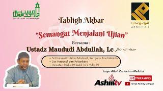 𝐇𝐚𝐝𝐢𝐫𝐢𝐥𝐚𝐡 𝐓𝐚𝐛𝐥𝐢𝐠𝐡 𝐀𝐤𝐛𝐚𝐫 Ustadz Maududi Abdulllah, Lc حفظه الله تعالى  | Griya Family 4 Cibitung