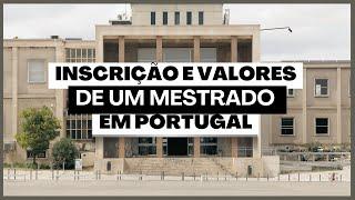 INSCRIÇÃO E VALORES PARA MESTRADO EM PORTUGAL | Minha experiência na ULisboa