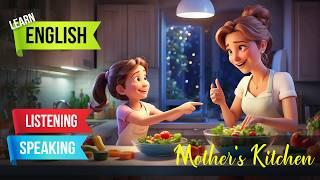 Mother's Kitchen | English Listening Skills - Speaking Skills | Our Kitchen