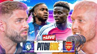 UCL: ATALANTA vs ARSENAL | Pitch Side LIVE!