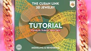 The Cuban Link (Feminine Robotic Voice Edit) Tutorial 3D Jewelry Blender Modeling and Rendering