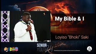 Loyiso Bhoki Saki - My Bible & I