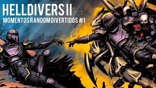 MOMENTOS RANDOM DIVERTIDOS #1!!! | HELLDIVERS 2 |