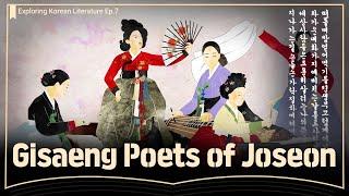 [Exploring Korean Literature] Gisaeng Poets of Joseon (조선의 기녀 시인들)