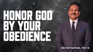 Honor God by your Obedience | Dr. Samuel R. Patta