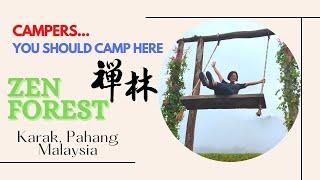 Campers should try this Zen forest campsite, 露营者应该试试这个 Zen Forest 露营地. Bentong Karak Pahang Malaysia