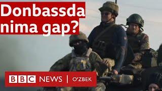 Украина Донбасс минтақасида мағлубиятга учраяптими? Уруш, Россия BBC News O'zbek