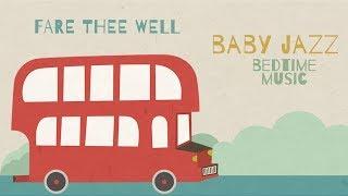 Jazz Lullabies Around the World - Fare Thee Well