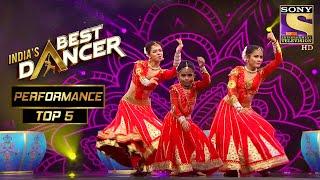 Swetha, Bhawna और Rupsa का 'Nagada' पे एक ज़बरदस्त Performance | India's Best Dancer | Best Of Top 5