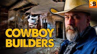 Why Are So Many Builders Cowboys?