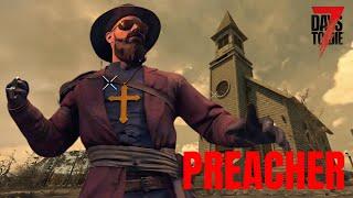 PREACHER: Apostle of the Apocalypse | Solo Series 7 Days To Die V 1.0