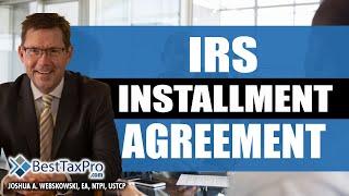 IRS Installment Agreements Made Easy: A Comprehensive Guide