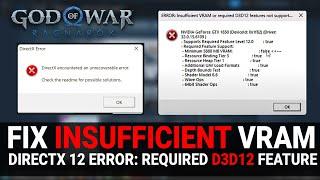 God of War Ragnarok Error: Insufficient VRAM or required D3D12 features not support DirectX 12 Fix