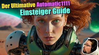 Der Ultimative Automatic1111 Einsteiger Guide