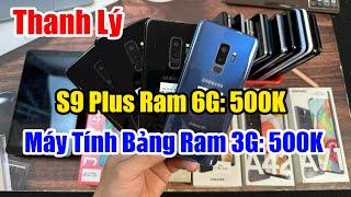 Thanh Lý S9 Plus Ram 6G Giá 800K | Máy Tính Bảng Samsung Ram 3G Có 500K | Nhiều ĐT Samsung Giá Rẻ !