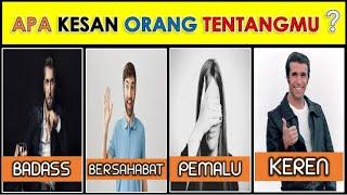 APA KESAN ORANG TENTANG DIRIMU? Tes Kepribadian - Tes Psikologi